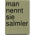 Man nennt sie Salmler