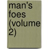 Man's Foes (Volume 2) door Euphans H. Strain