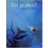 Ga je mee?