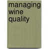 Managing Wine Quality door Onbekend