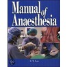 Manual Of Anaesthesia by Small Ryland