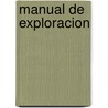 Manual de Exploracion door Onbekend