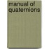 Manual of Quaternions