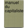Manuel Du Capitaliste by Casimir Bonnet