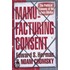 Manufacturing Consent