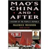 Mao's China And After by Maurice J. Meisner