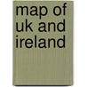 Map Of Uk And Ireland door Onbekend