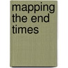 Mapping The End Times door Onbekend