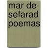 Mar De Sefarad Poemas door Mois Benarroch