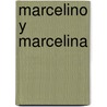 Marcelino y Marcelina by Nivio Lopez