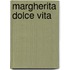 Margherita Dolce Vita