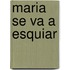 Maria Se Va a Esquiar