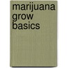 Marijuana Grow Basics door Jorge Cervantes