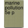 Marine Pollution 5e P by Robert Clark