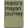 Mario's Mayan Journey by McCunney Michelle