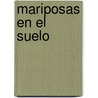 Mariposas En El Suelo door Carlos Enrique Cornejo Juarez
