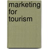 Marketing For Tourism door R.V. Plant
