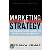 Marketing as Strategy by Nirmalya Kumar