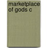 Marketplace Of Gods C door Larry Witham