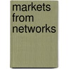 Markets From Networks door Hc White