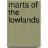 Marta Of The Lowlands