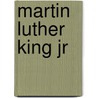Martin Luther King Jr door Christy Devillier