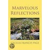 Marvelous Reflections by Cecelia Page