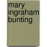 Mary Ingraham Bunting door Elaine Yaffe