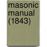 Masonic Manual (1843) door Jonathan Ashe
