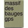 Massif Des Bauges Gps door Onbekend