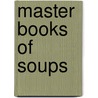 Master Books of Soups door Henry Smith