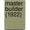 Master Builder (1922) door S.G. Fielding