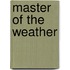 Master of the Weather