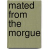 Mated from the Morgue door John Augustus O'Shea