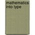 Mathematics Into Type