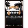 Mckenzie Barber Redux by Dwight E. Foster