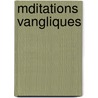 Mditations Vangliques door Alexandre Rudolphe Vinet