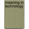 Meaning in Technology by Arnold Pacey
