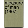 Measure Of Man (1907) by Charles Brodie Patterson