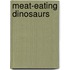 Meat-eating Dinosaurs