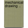 Mechanical Drawing .. door F.W. 1856-1932 Bartlett
