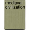 Mediaval Civilization door George Burton Adams
