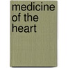 Medicine Of The Heart door Michael Harrington