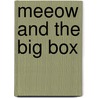 Meeow And The Big Box by Sebastien Braun