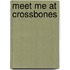 Meet Me at Crossbones