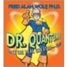 Meet The Real Creator by Fred Alan Wolf