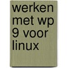 Werken met WP 9 voor Linux