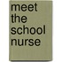 Meet the School Nurse