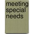 Meeting Special Needs