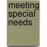 Meeting Special Needs door Ms Collette Drifte